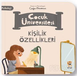 Çocuk Üniversitesi - Psikoloji - Kişilik Özellikleri - Sincap Kitap
