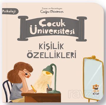 Çocuk Üniversitesi - Psikoloji - Kişilik Özellikleri - 1