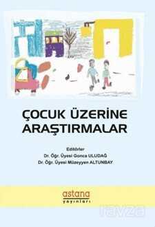 Çocuk Üzerine Araştırmalar - 1