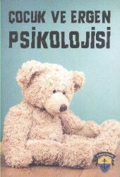 Çocuk ve Ergen Psikolojisi - Türkiye Enformasyon Bürosu Yayınları