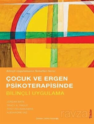 Çocuk ve Ergen Psikoterapisinde Bilinçli Uygulama - 1