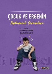 Çocuk ve Ergenin Toplumsal Sorunları - Orient Yayınları