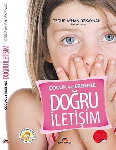 Çocuk ve Ergenle Doğru İletişim - Ekinoks Yayın Grubu