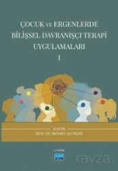 Çocuk ve Ergenlerde Bilişsel Davranışçı Terapi Uygulamaları 1 - Nobel Yayın Dağıtım