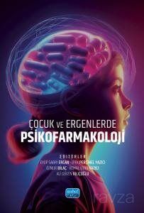 Çocuk ve Ergenlerde Psikofarmakoloji - 1