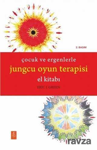 Çocuk ve Ergenlerle Jungcu Oyun Terapisi El Kitabı - Nobel Yaşam