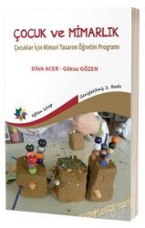 Çocuk Ve Mimarlık: Çocuklar için Mimari Tasarım Öğretim Programı - Eğiten Kitap