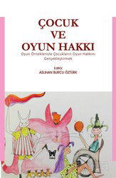 Çocuk ve Oyun Hakkı - Nika Yayınevi