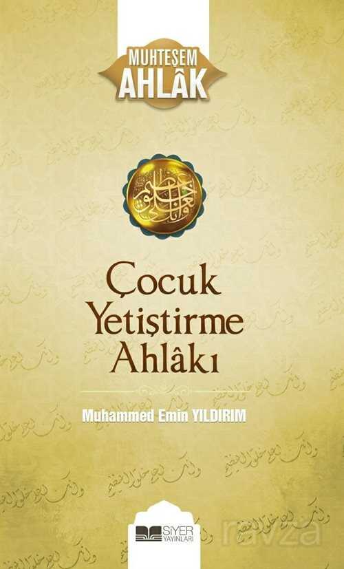 Çocuk Yetiştirme Ahlakı / Çocuk Yetiştirme Ahlakı 3 - Siyer Yayınları