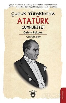 Çocuk Yüreklerde Atatürk Cumhuriyet - 1