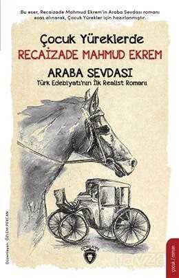 Çocuk Yüreklerde Recaizade Mahmut Ekrem Araba Sevdası - Dorlion Yayınevi