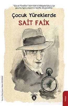 Çocuk Yüreklerde Sait Faik - Dorlion Yayınevi