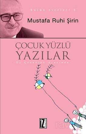 Çocuk Yüzlü Yazılar - İz Yayıncılık