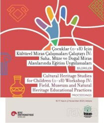 Çocuklar (0-18) İçin Kültürel Miras Çalışmaları Çalıştayı IV: Saha, Müze Ve Doğal Miras Alanlarında - Koç Üniversitesi Yayınları