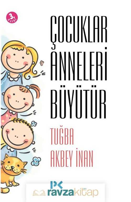 Çocuklar Anneleri Büyütür - Profil Yayıncılık