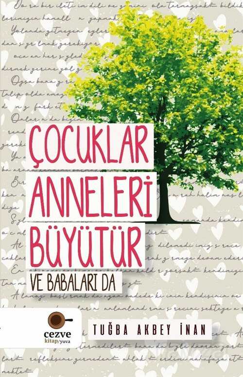 Çocuklar Anneleri Büyütür ve Babaları Da - Cezve Kitap