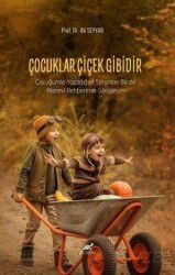 Çocuklar Çiçek Gibidir - Paradigma Akademi Yayınları