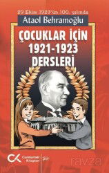 Çocuklar İçin 1921-1923 Dersleri - Cumhuriyet Kitapları