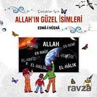 Çocuklar İçin Allah'ın Güzel İsimleri / Esma-i Hüsna (Ciltli) - 1