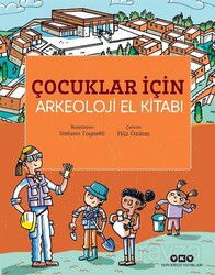Çocuklar İçin Arkeoloji El Kitabı - Yapı Kredi Yayınları