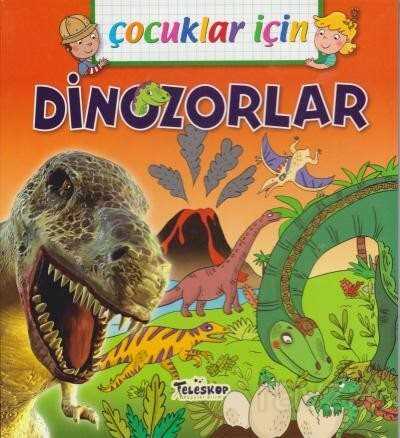 Çocuklar İçin Dinozorlar - Teleskop Popüler Bilim