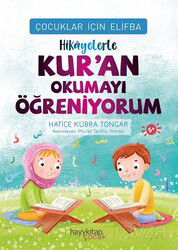 Çocuklar İçin Elifba: Hikayelerle Kur'an Okumayı Öğreniyorum - Hayy Kitap