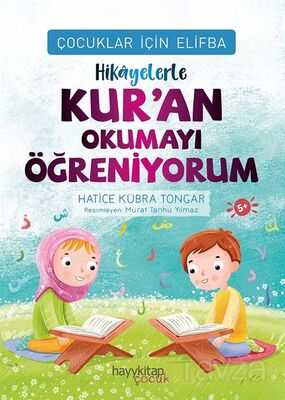Çocuklar İçin Elifba: Hikayelerle Kur'an Okumayı Öğreniyorum - 1