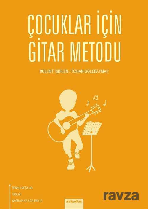 Çocuklar İçin Gitar Metodu - Arkadaş Yayınları
