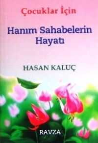Çocuklar Için Hanim Sahabelerin Hayati - Ravza Yayınları