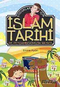 Çocuklar İçin İslam Tarihi ve Peygamberimizin Hayatı - 1