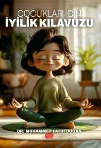 Çocuklar İçin İyilik Kılavuzu - 1