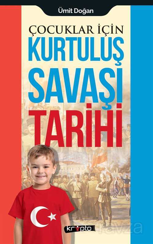 Çocuklar İçin Kurtuluş Savaşı Tarihi - Kripto Basın Yayın
