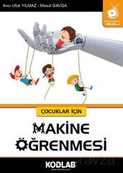 Çocuklar İçin Makine Öğrenmesi - Kodlab Yayın