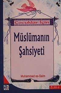 Çocuklar İçin Müslümanın Şahsiyeti - Polen Yayınları