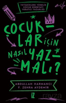 Çocuklar için Nasıl Yazmalı ? - İz Yayıncılık