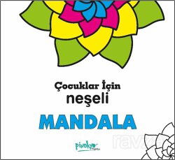 Çocuklar İçin Neşeli Mandala - Pinokyo Yayınları