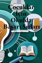 Çocuklar İçin Okulda Başarı Sırları - Kıyam Yayıncılık