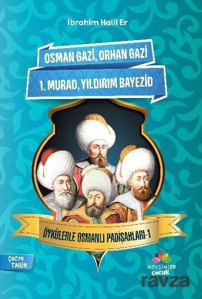 Çocuklar İçin Öykülerle Osmanlı Padişahları (4 Kitap) (+9 Yaş) - 1