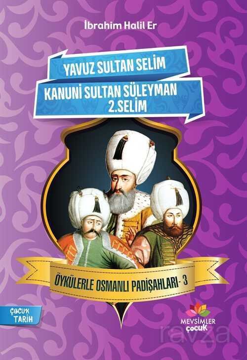 Çocuklar İçin Öykülerle Osmanlı Padişahları (4 Kitap) (+9 Yaş) - 3