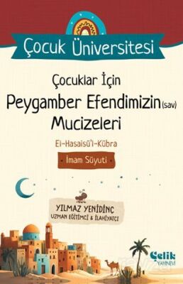 Çocuklar İçin Peygamber Efendimizin (Sav) Mucizeleri / Çocuk Üniversitesi - 1