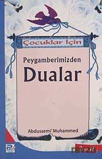 Çocuklar İçin Peygamberimizden Dualar - Polen Yayınları