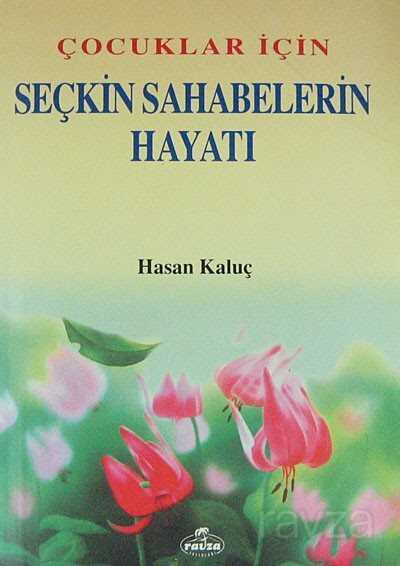 Çocuklar Için Seçkin Sahabelerin Hayati - Ravza Yayınları