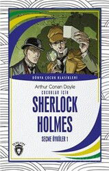 Çocuklar İçin Sherlock Holmes Seçme Öyküler 1 Dünya Çocuk Klasikleri (7-12 Yaş) - Dorlion Yayınevi