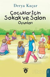 Çocuklar İçin Sokak ve Salon Oyunları - Dorlion Yayınevi