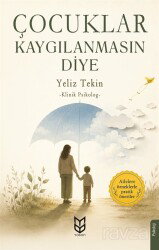 Çocuklar Kaygılanmasın Diye - Yason Yayıncılık