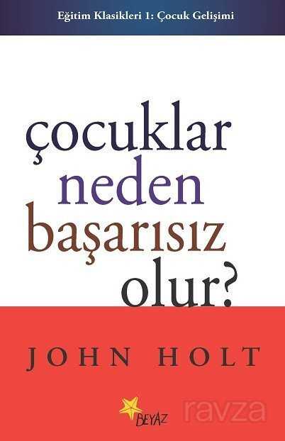 Çocuklar Neden Başarısız Olur? - Beyaz Yayınları