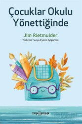 Çocuklar Okulu Yönettiğinde - Yeni İnsan Yayınevi
