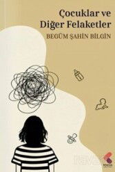 Çocuklar ve Diğer Felaketler - Klaros Yayınları