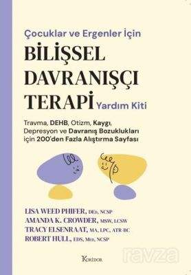 Çocuklar ve Ergenler İçin Bilişsel Davranışçı Terapi Yardım Kiti - 1