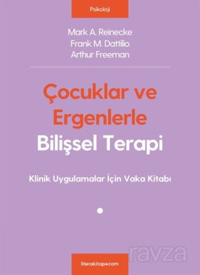 Çocuklar ve Ergenlerle Bilişsel Terapi - 1